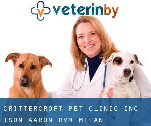 Crittercroft Pet Clinic Inc: Ison Aaron DVM (Milan)