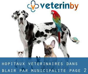 hôpitaux vétérinaires dans Blair par municipalité - page 2