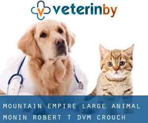 Mountain Empire Large Animal: Monin Robert T DVM (Crouch Crossroad)